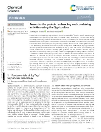 Power to the Protein: Enhancing and Combining Activities Using the Spy Toolbox Cite This: DOI: 10.1039/D0sc01878c