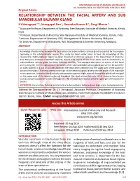 RELATIONSHIP BETWEEN the FACIAL ARTERY and SUB MANDIBULAR SALIVARY GLAND S.V.Venugopal *1, Venugopal Rao 2, Ravindra Kumar B 3, Gargi Bhasin 4