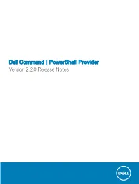 Dell Command | Powershell Provider Version 2.2.0 Release Notes Notes, Cautions, and Warnings