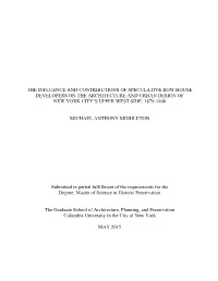 The Influence and Contributions of Speculative Row House Developers on the Architecture and Urban Design of New York City’S Upper West Side: 1879-1908