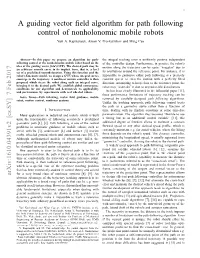 A Guiding Vector Field Algorithm for Path Following Control Of