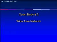 Case Study # 2 Wide Area Network