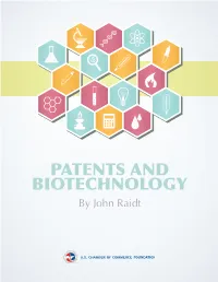 PATENTS and BIOTECHNOLOGY by John Raidt the Views Expressed Herein Are Those of the Author and Do Not Necessarily State Or Reflect Those of the U.S