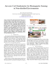 Air-Core Coil Gradiometer for Biomagnetic Sensing in Non-Shielded Environments