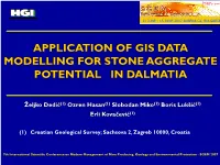 Application of Gis Data Modelling for Stone Aggregate Potential in Dalmatia