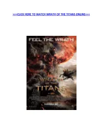 CLICK HERE to WATCH WRATH of the TITANS ONLINE&lt;&lt;&lt;