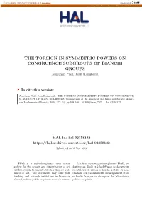 THE TORSION in SYMMETRIC POWERS on CONGRUENCE SUBGROUPS of BIANCHI GROUPS Jonathan Pfaff, Jean Raimbault