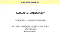Garbage in = Garbage Out