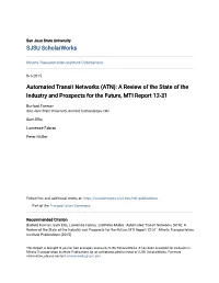 Automated Transit Networks (ATN): a Review of the State of the Industry and Prospects for the Future, MTI Report 12-31
