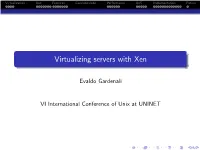 Virtualizing Servers with Xen