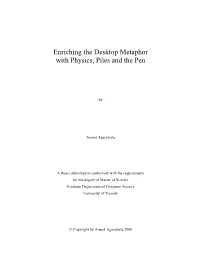 Enriching the Desktop Metaphor with Physics, Piles and the Pen