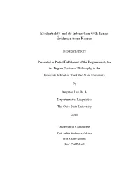 Evidentiality and Its Interaction with Tense: Evidence from Korean