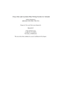 Chaos, Order and Uncertainty When Writing Narrative for Animation