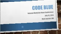 Code Blue for a Patient in 4 Jones Rehabilitation Unit