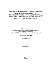 The Hagia Sophia in Its Urban Context: an Interpretation of the Transformations of an Architectural Monument with Its Changing Physical and Cultural Environment