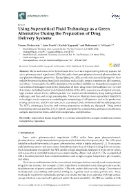 Using Supercritical Fluid Technology As a Green Alternative During the Preparation of Drug Delivery Systems