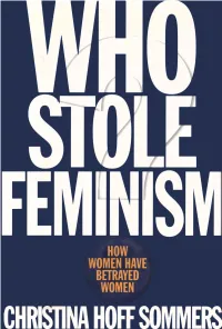 Who Stole Feminism? Is a Call to Arms That Will Enrage Or Inspire, but Cannot Be Ignored