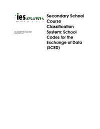 Secondary School Course Classification System: School Codes for the Exchange of Data (SCED) (NCES 2007-341)