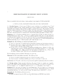 ORBIT EQUIVALENCE of ERGODIC GROUP ACTIONS These Are Partial Lecture Notes from a Topics Graduate Class Taught at UCSD in Fall 2