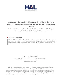 Astronomy Unusually High Magnetic Fields in the Coma of 67P/Churyumov-Gerasimenko During Its High-Activity Phase C