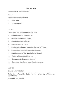 POLICE ACT ARRANGEMENT of SECTIONS PART I Short Title And