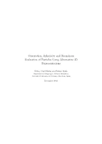 Orientation, Sphericity and Roundness Evaluation of Particles Using Alternative 3D Representations