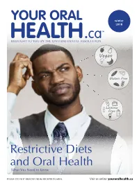 Restrictive Diets and Oral Health What Youdo Need to Iknow Need to Floss?