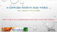 A Confused Tester in Agile World … Qa a Liability Or an Asset