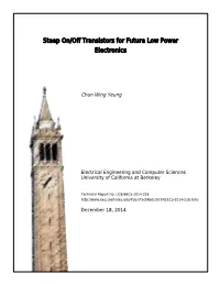 Steep On/Off Transistors for Future Low Power Electronics