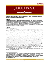 INTERNET ADDICTION: Is the Internet a “Pathological Agent” Includable As a Disorder Separate from Other Psychiatric Diagnoses?1