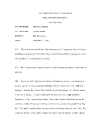 YOUNGSTOWN STATE UNIVERSITY ORAL HISTORY PROGRAM the Depression INTERVIEWEE: JOHN MANNING INTERVIEWER: Cynthia Marsh SUBJECT: Th