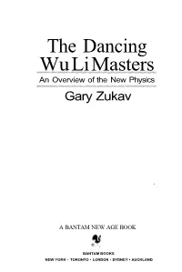 The Dancing Wu Li Masters an Overview of the New Physics Gary Zukav