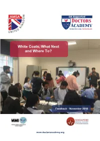 White Coats, What Next and Where To?