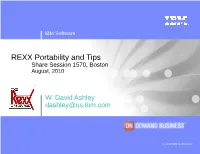 REXX Portability and Tips Share Session 1570, Boston August, 2010