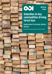 Subsidies to Key Commodities Driving Forest Loss Implications for Private Climate Finance