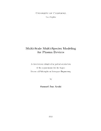 Multi-Scale Multi-Species Modeling for Plasma Devices