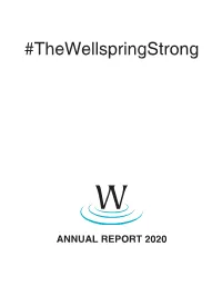 2020 Annual Report, and Contact Us for More Information About How You Can Partner with the Wellspring Tochange Our Community, One Life at a Time