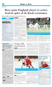 Bess Spins England Closer to Series Lead in Spite of De Kock Resistance Poor Weather Forecast for the Next Two Days