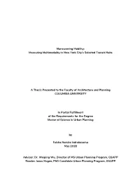 Maneuvering Mobility: Measuring Multimodality in New York City's Selected Transit Hubs a Thesis Presented to the Faculty of Ar