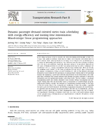 Dynamic Passenger Demand Oriented Metro Train Scheduling with Energy-Eﬃciency and Waiting Time Minimization: Mixed-Integer Linear Programming Approaches