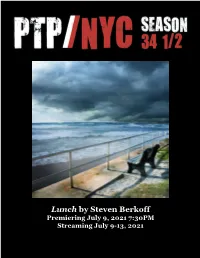 Lunch by Steven Berkoff Premiering July 9, 2021 7:30PM Streaming July 9-13, 2021