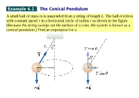 Example 6.1 the Conical Pendulum a Small Ball of Mass M Is Suspended from a String of Length L