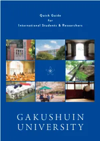GAKUSHUIN UNIVERSITY It Is at the Nexus of Tradition and High-Level Research and Education