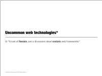 Uncommon Web Technologies*