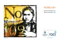 NOBELIUM Element Symbol: No Atomic Number: 102