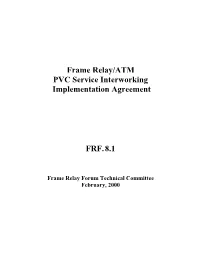 Frame Relay/ATM PVC Service Interworking Implementation Agreement FRF.8.1