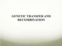 Genetic Transfer and Recombination