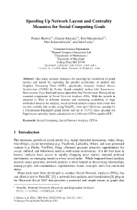 Speeding up Network Layout and Centrality Measures for Social Computing Goals