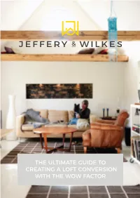 The Ultimate Guide to Creating a Loft Conversion with the Wow Factor Get Inspiration for Your Loft Conversion Contents