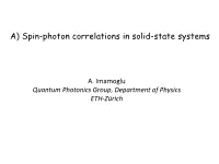 A) Spin-Photon Correlations in Solid-State Systems